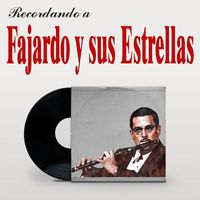 Fajardo Y Sus Estrellas - Recordando a Fajardo Y Sus Estrellas