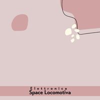 Elettronica - Space Locomotiva