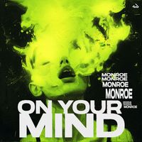 Monroe - On Your Mind