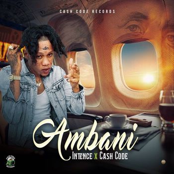 Intence & Cash Code - Ambani (Explicit)