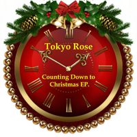 Tokyo Rose - Counting Down to Christmas