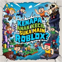 Inhumane - Kenapa Anak Kecil Suka Main Roblox?