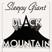 Black Mountain - Sleepy Giant