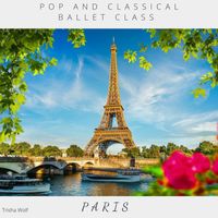 Trisha Wolf - Pop and Classical Ballet Class: Paris