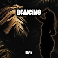 KNNY - Dancing