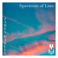 James Marley - Spectrum of Love