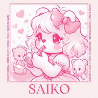 Saiko - First Time