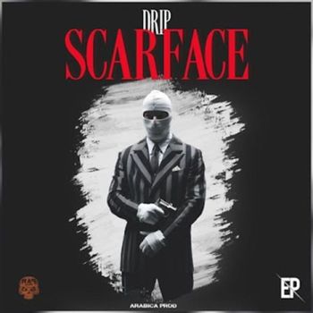 Drip - SCARFACE