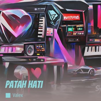 VaLeX - Patah Hati