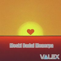 VaLeX - Meski Badai Menerpa