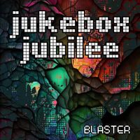 BLASTER - Jukebox Jubilee