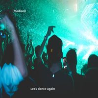 Madison - Let's Dance Again