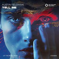 Austin Feldman - Tell Me  (Extended Mix)