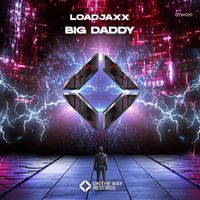 Loadjaxx - Big Daddy (Extended Mix)