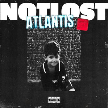 Atlantis - NotLost (Explicit)
