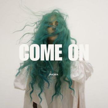 pHobia - Come on