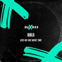 Dbls - Give Me One More Time