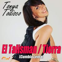 Tonya Todisco - El Talisman / Tierra (Cumbia Lenta)