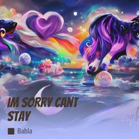 Babla - Im Sorry Cant Stay (Acoustic)