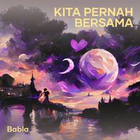 Babla - Kita Pernah Bersama (Acoustic)
