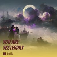 Babla - You Are Yesterday (Acoustic)
