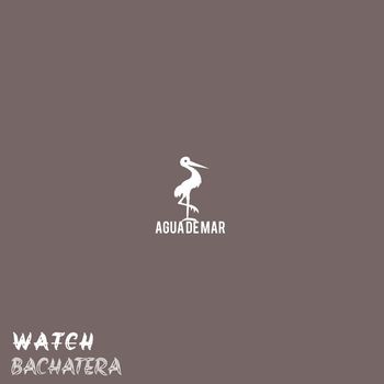 Watch - Bachatera