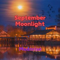 Moonrise - September Moonlight