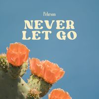 Pehrson - Never Let Go
