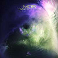 M.O.B - Visions Of The Past