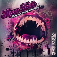 Mean Teeth - Bring Back The Funk Remixed Part 3