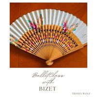 Trisha Wolf - Ballet Class with Bizet