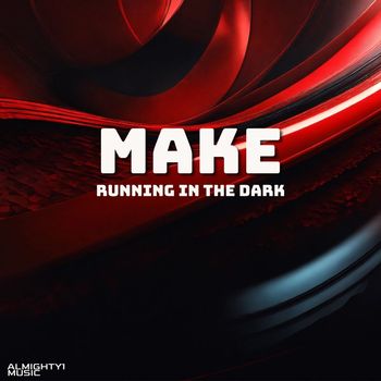 MaKe - Running In The Dark