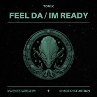 ToMix - Feel Da / Im Ready