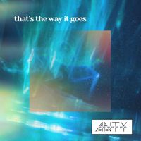 ANTY - that's the way it goes