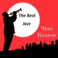 Stan Kenton - The Best Jazz, Stan Kenton