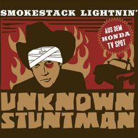 Smokestack Lightnin' - Unknown Stuntman