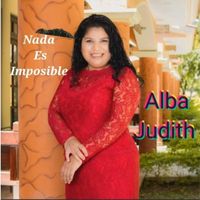 Alba Judith - Nada Es Imposible