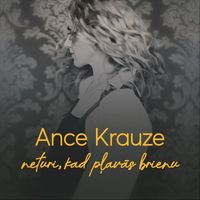 Ance Krauze - neturi, kad pļavās brienu