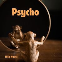 Nick Hayes - Psycho
