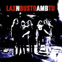 Lax'n'Busto - Amb Tu (En Directe)