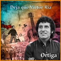 Ortiga - Deja Que Víctor Ría