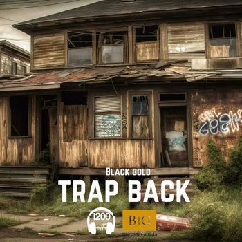 BLACKGOLD - Trap Back (Explicit)