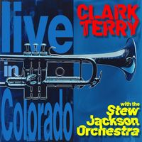 Clark Terry - Live in Colorado