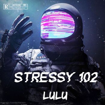 LuLu - STRESSY 102 (Explicit)