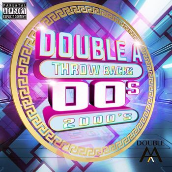 Double A - Throw Back 2000's (Explicit)