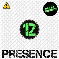 Mad Scientists - Presence