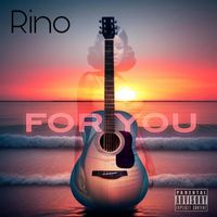 Rino - For You (Explicit)