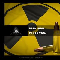 Juan-BPM - Plutonium (Original Mix [Explicit])