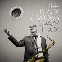 The Black Sorrows - Crazy Look