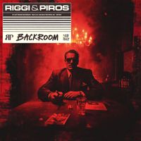 Riggi & Piros - Backroom (Explicit)